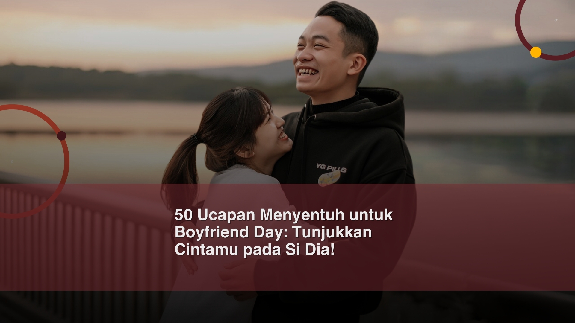 50 Ucapan Menyentuh untuk Boyfriend Day: Tunjukkan Cintamu pada Si Dia!