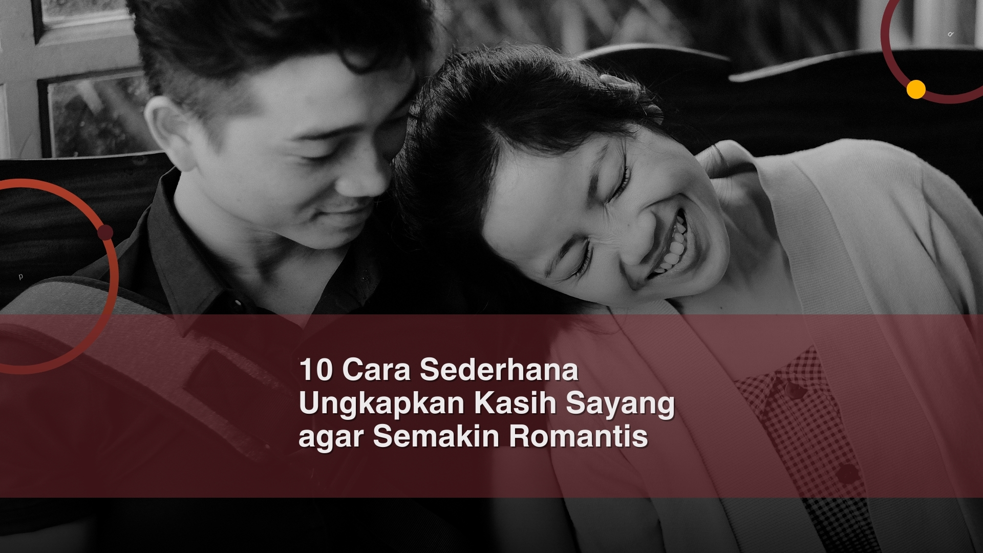 10 Cara Sederhana Ungkapkan Kasih Sayang agar Semakin Romantis